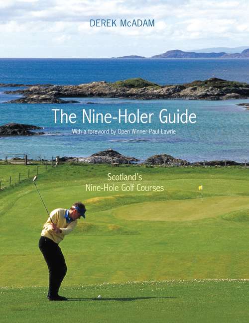Book cover of The Nine Holer Guide: Scotland's Nine-Hole Golf Courses (2)