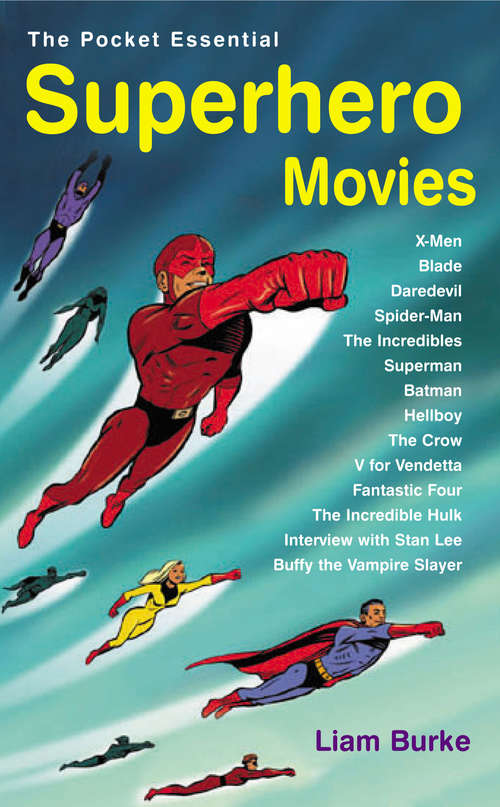 Book cover of Superhero Movies: The Pocket Essential Guide (Pocket Essential Ser.)