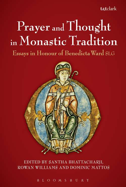 Book cover of Prayer and Thought in Monastic Tradition: Essays in Honour of Benedicta Ward SLG