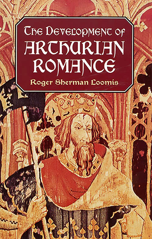 Book cover of The Development of Arthurian Romance