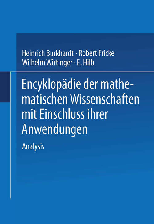 Book cover of Encyklopädie der Mathematischen Wissenschaften mit Einschluss ihrer Anwendungen: Zweiter Band in Drei Teilen Analysis (1921)