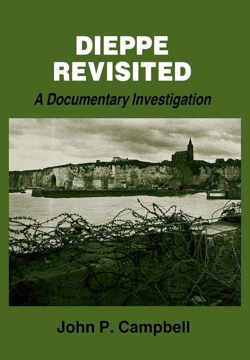 Book cover of Dieppe Revisited: A Documentary Investigation (Studies in Intelligence)
