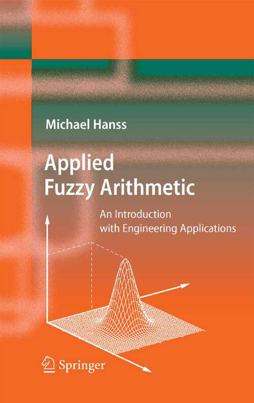 Book cover of Applied Fuzzy Arithmetic: An Introduction with Engineering Applications (2005)