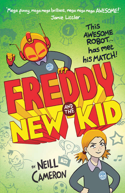 Book cover of Freddy and the New Kid (The Awesome Robot Chronicles #2)