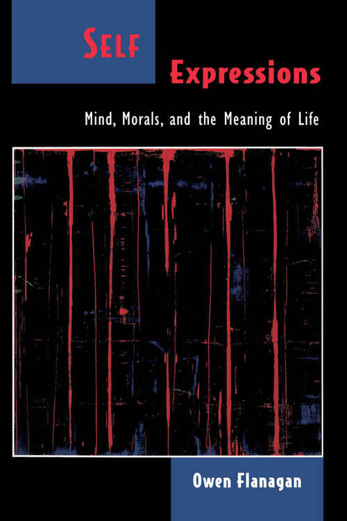Book cover of Self Expressions: Mind, Morals, and the Meaning of Life (Philosophy of Mind)