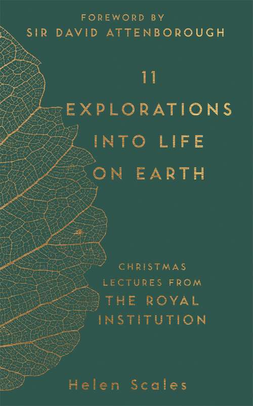 Book cover of 11 Explorations into Life on Earth: Christmas Lectures from the Royal Institution (The RI Lectures #2)