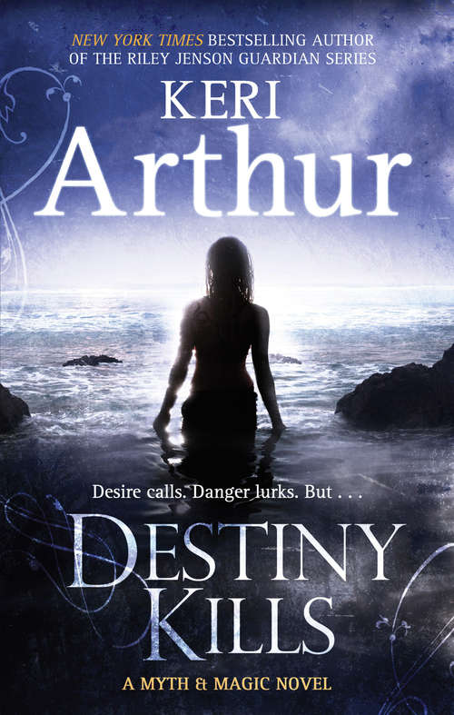 Book cover of Destiny Kills: Number 1 in series (Myth and Magic #1)