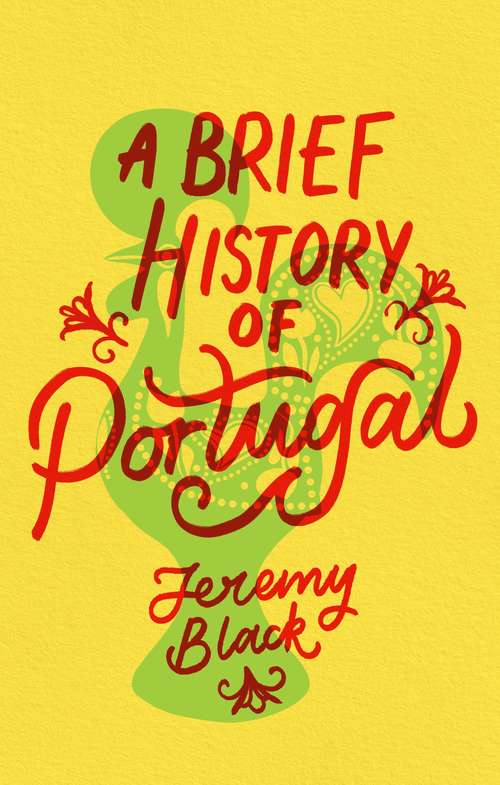Book cover of A Brief History of Portugal: Indispensable for Travellers