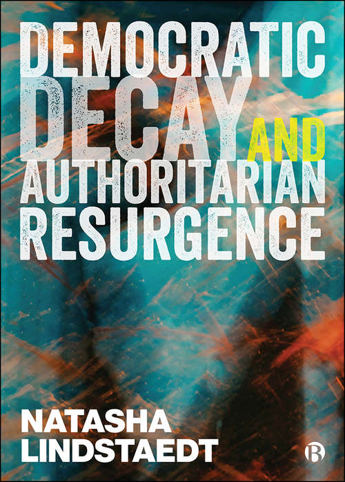 Book cover of Democratic Decay and Authoritarian Resurgence