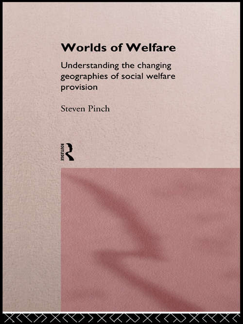 Book cover of Worlds of Welfare: Understanding the Changing Geographies for Social Welfare Provision