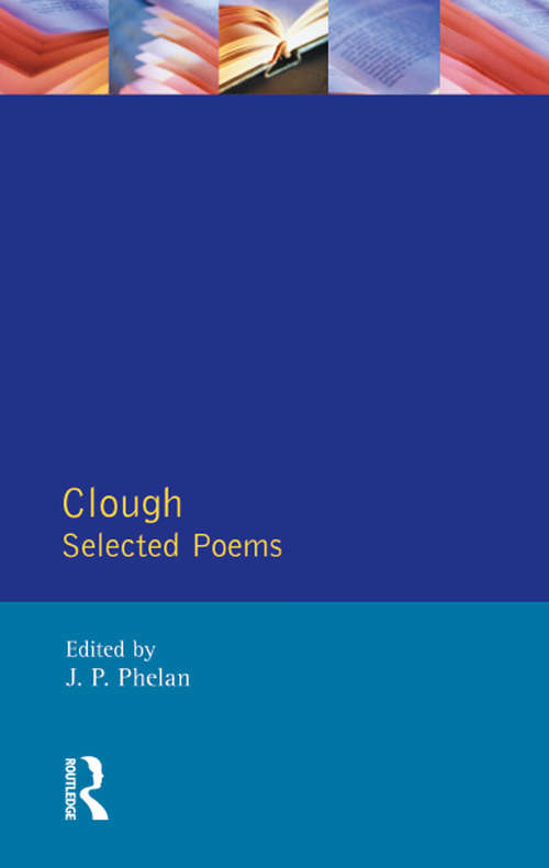 Book cover of Clough: Selected Poems (Longman Annotated Texts)