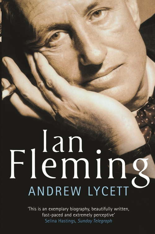 Book cover of Ian Fleming: The Man Behind James Bond