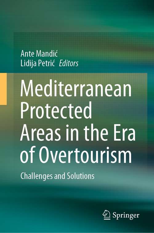 Book cover of Mediterranean Protected Areas in the Era of Overtourism: Challenges and Solutions (1st ed. 2021)