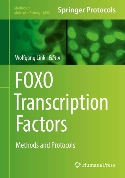 Book cover of FOXO Transcription Factors: Methods and Protocols (1st ed. 2019) (Methods in Molecular Biology #1890)