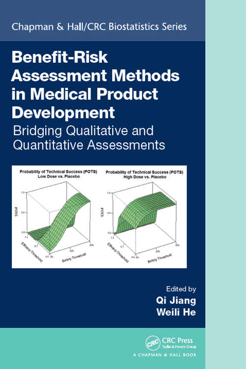 Book cover of Benefit-Risk Assessment Methods in Medical Product Development: Bridging Qualitative and Quantitative Assessments (Chapman & Hall/CRC Biostatistics Series)