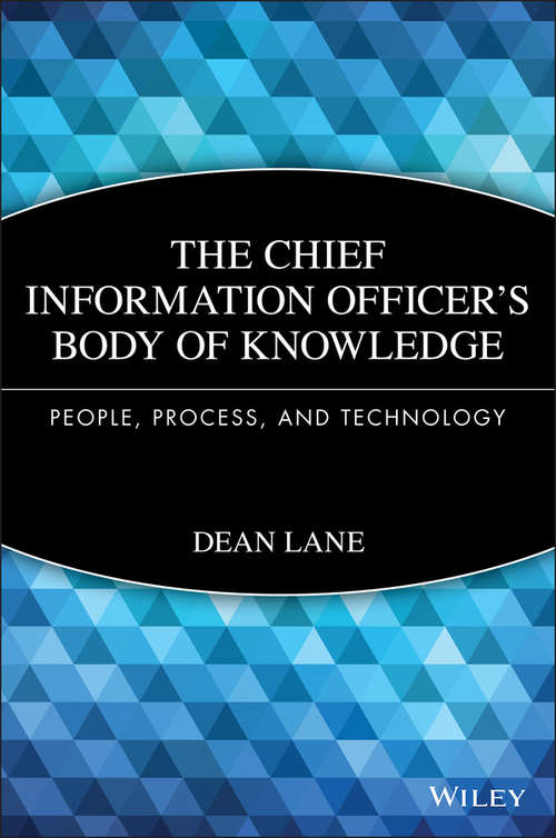 Book cover of The Chief Information Officer's Body of Knowledge: People, Process, and Technology (Wiley CIO #571)