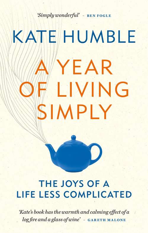 Book cover of A Year of Living Simply: The joys of a life less complicated