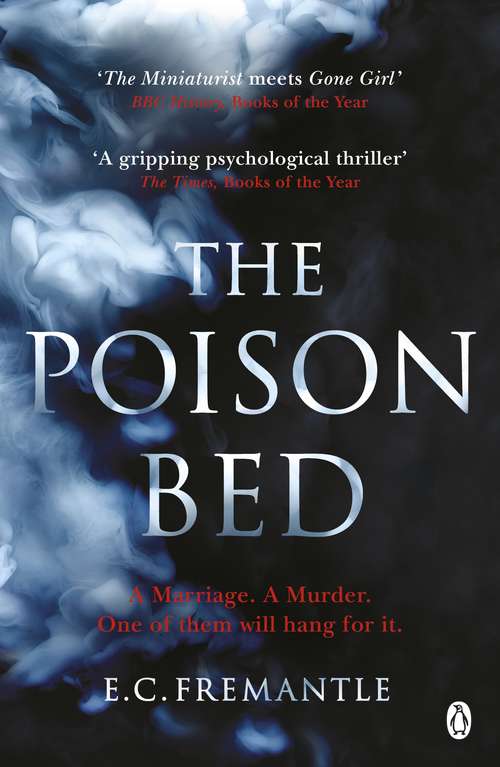 Book cover of The Poison Bed: 'Gone Girl meets The Miniaturist'