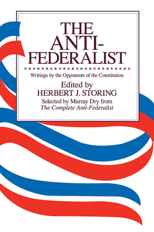 Book cover of The Anti-Federalist: An Abridgment of The Complete Anti-Federalist