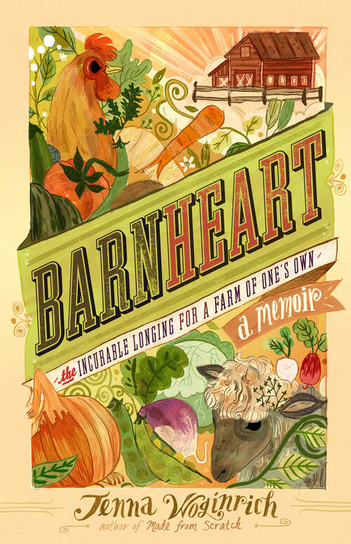 Book cover of Barnheart: The Incurable Longing for a Farm of One's Own