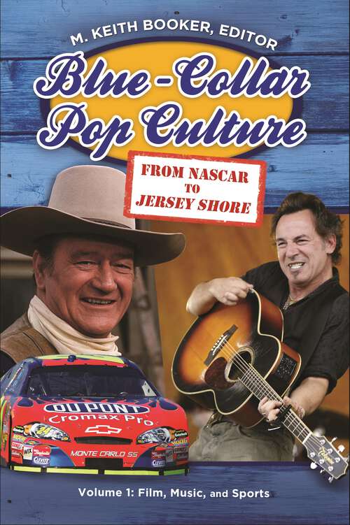 Book cover of Blue-Collar Pop Culture [2 volumes]: From NASCAR to Jersey Shore [2 volumes]