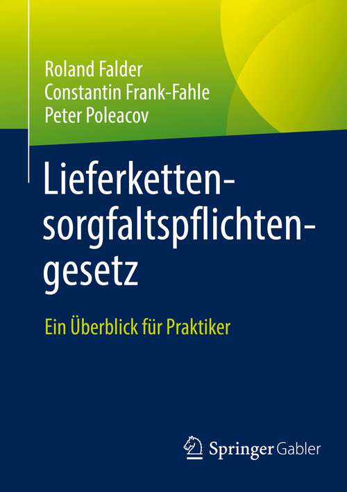 Book cover of Lieferkettensorgfaltspflichtengesetz: Ein Überblick für Praktiker (1. Aufl. 2022)