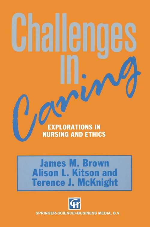 Book cover of Challenges in Caring: Explorations in nursing and ethics (1992)
