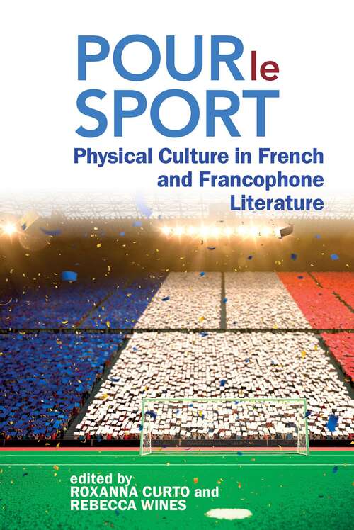 Book cover of Pour le Sport: Physical Culture in French and Francophone Literature