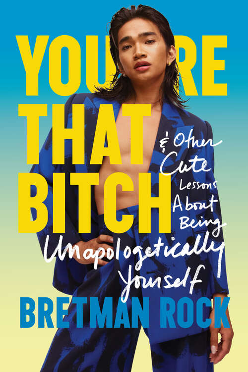 Book cover of You’re That B*tch: & Other Cute Stories About Being Unapologetically Yourself (ePub edition)