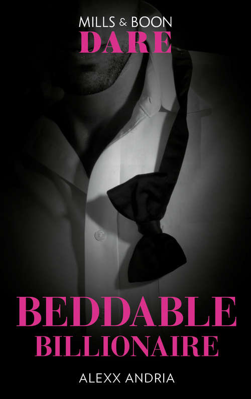 Book cover of Beddable Billionaire: Close To The Edge / Beddable Billionaire / Getting Lucky / Forbidden Pleasure (ePub edition) (Dirty Sexy Rich #2)
