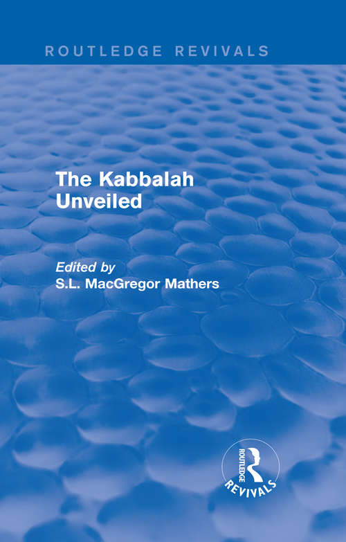 Book cover of The Kabbalah Unveiled (Routledge Revivals)