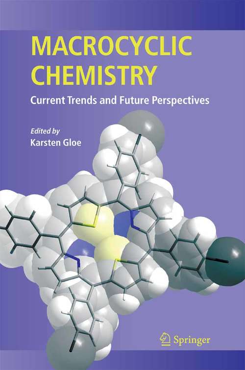 Book cover of Macrocyclic Chemistry: Current Trends and Future Perspectives (2005)