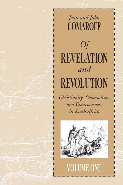 Book cover of Of Revelation and Revolution, Volume 1: Christianity, Colonialism, and Consciousness in South Africa