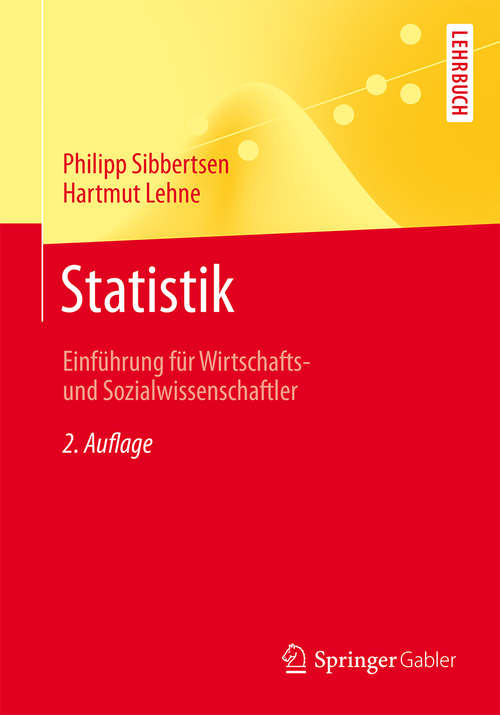 Book cover of Statistik: Einführung für Wirtschafts- und Sozialwissenschaftler (2. Aufl. 2015) (Springer-Lehrbuch)