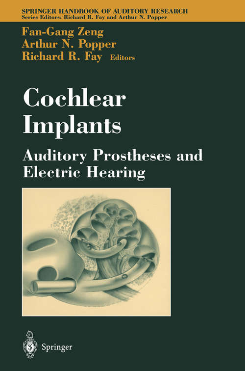 Book cover of Cochlear Implants: Auditory Prostheses and Electric Hearing (2004) (Springer Handbook of Auditory Research #20)