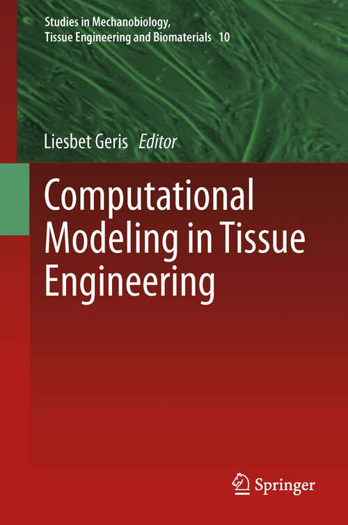 Book cover of Computational Modeling in Tissue Engineering (2013) (Studies in Mechanobiology, Tissue Engineering and Biomaterials #10)