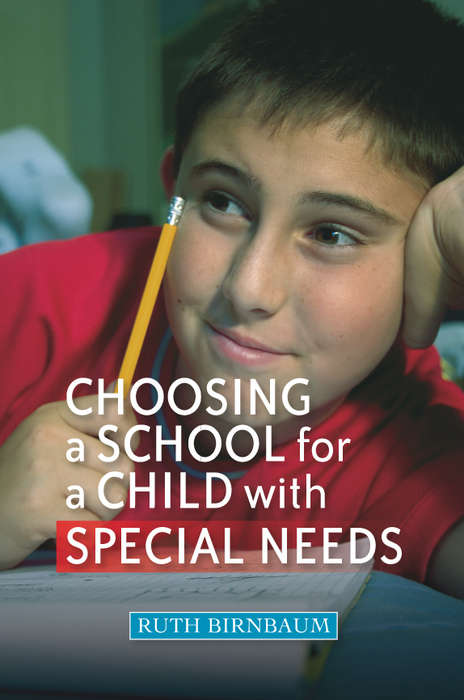 Book cover of Choosing a School For a Child With Special Needs (PDF)