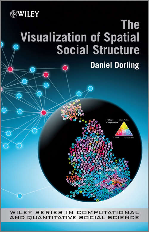 Book cover of The Visualization of Spatial Social Structure (2) (Wiley Series in Computational and Quantitative Social Science)