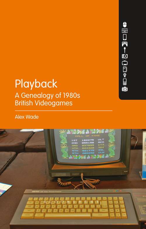 Book cover of Playback – A Genealogy of 1980s British Videogames: A Genealogy Of 1980s British Videogames