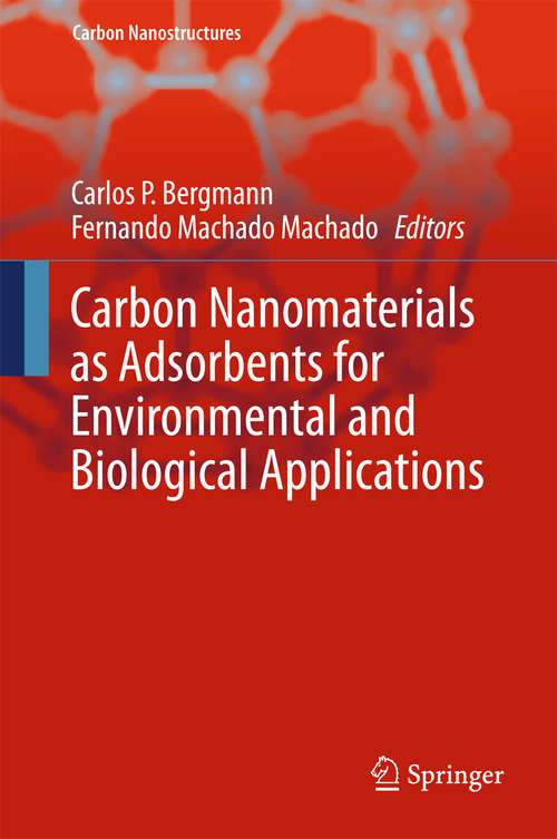 Book cover of Carbon Nanomaterials as Adsorbents for Environmental and Biological Applications (2015) (Carbon Nanostructures)