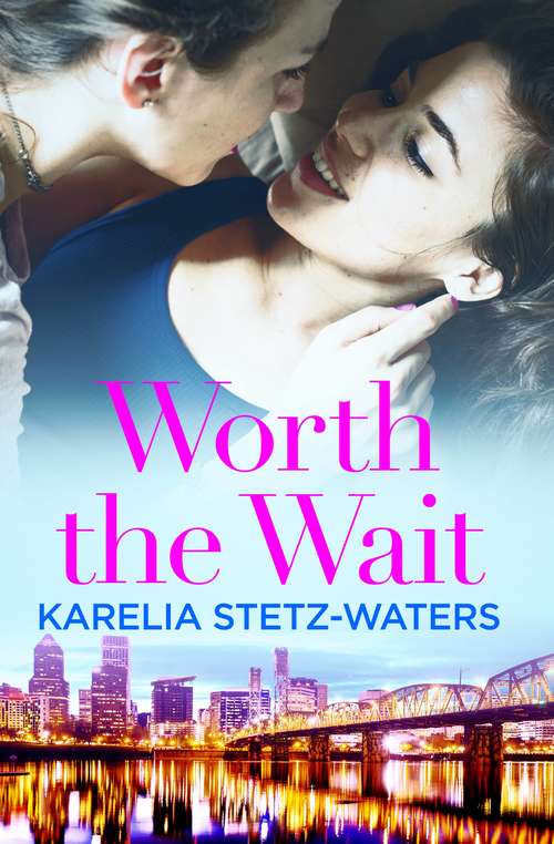 Book cover of Worth the Wait (Out in Portland #3)