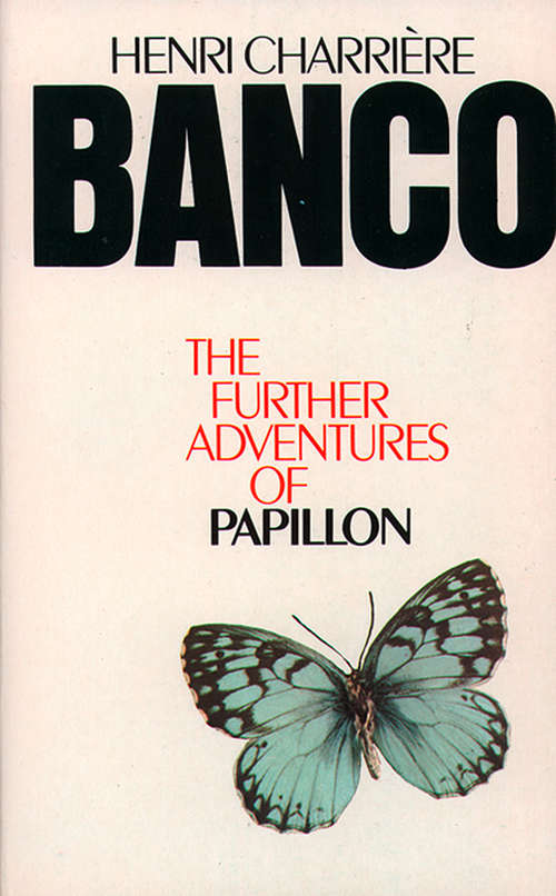 Book cover of Banco: The Further Adventures Of Papillon (ePub edition)