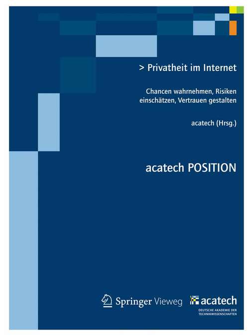 Book cover of Privatheit im Internet: Chancen wahrnehmen, Risiken einschätzen, Vertrauen gestalten (2013) (acatech POSITION)