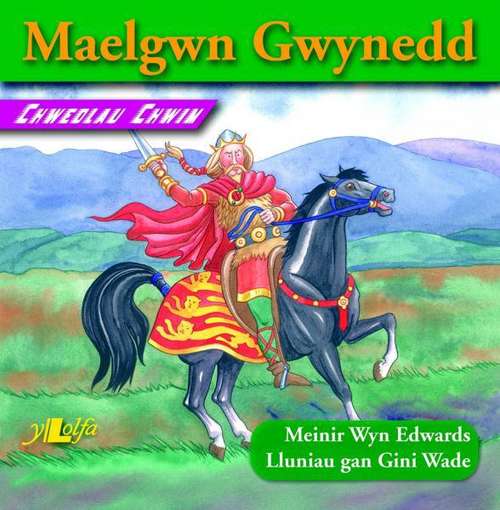 Book cover of Maelgwn Gwynedd (Chwedlau Chwim)