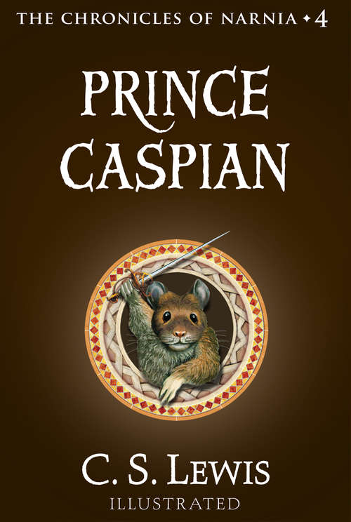 Book cover of Prince Caspian: The Return To Narnia (ePub edition) (The Chronicles of Narnia #4)
