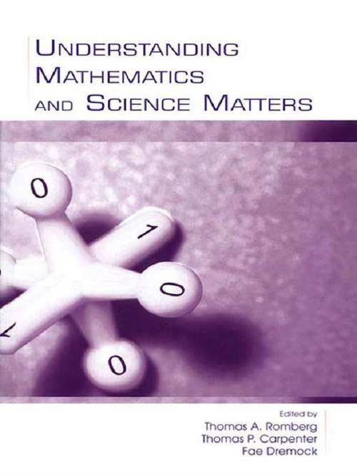 Book cover of Understanding Mathematics and Science Matters (Studies in Mathematical Thinking and Learning Series)