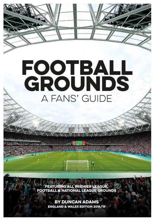 Book cover of Football Grounds: A Fan's Guide, 2019/20 (A\fan's Guide: Ser.)