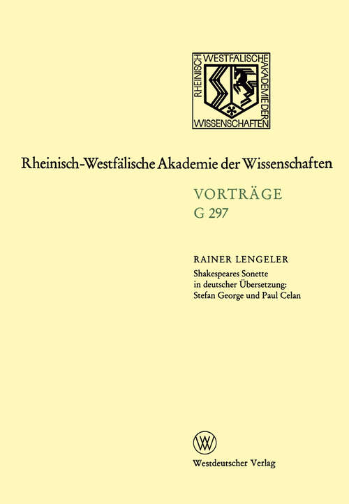 Book cover of Shakespeares Sonette in deutscher Übersetzung: Stefan George und Paul Celan (1989) (Rheinisch-Westfälische Akademie der Wissenschaften #297)