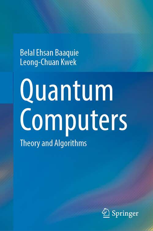 Book cover of Quantum Computers: Theory and Algorithms (1st ed. 2023)