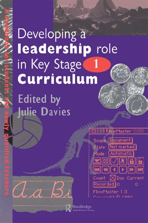 Book cover of Developing a Leadership Role Within the Key Stage 1 Curriculum: A Handbook for Students and Newly Qualified Teachers